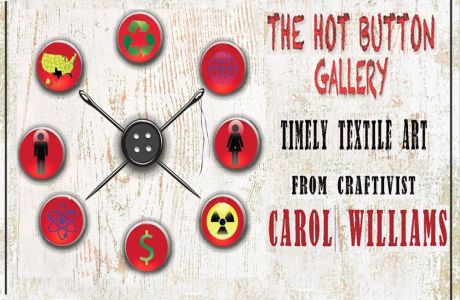 Hot Button Gallery: Provocative Social Conscious Textile Art Exhibit Opens Sept 3rd In Shepherdstown, Shepherdstown, West Virginia, United States