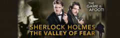 Sherlock Holmes and The Valley of Fear