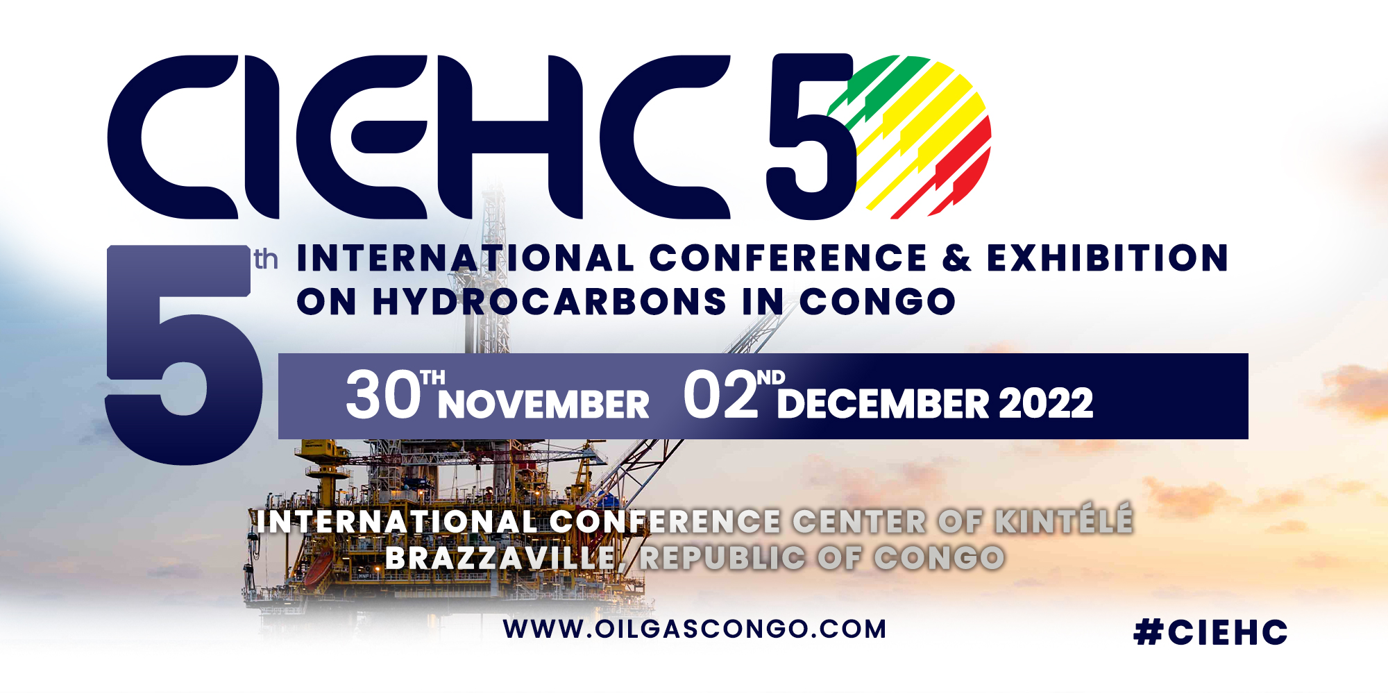 5th Congo International Oil & Gas Conference and Exhibition (CIEHC 2022), Brazzaville, Democratic Republic of the Congo