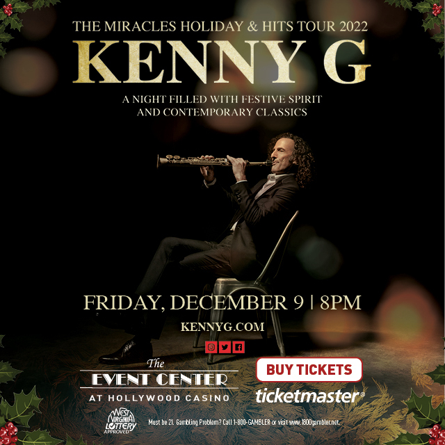 Kenny G: The Miracles Holiday and Hits Tour LIVE at Hollywood Casino, Charles Town, Charles Town, West Virginia, United States
