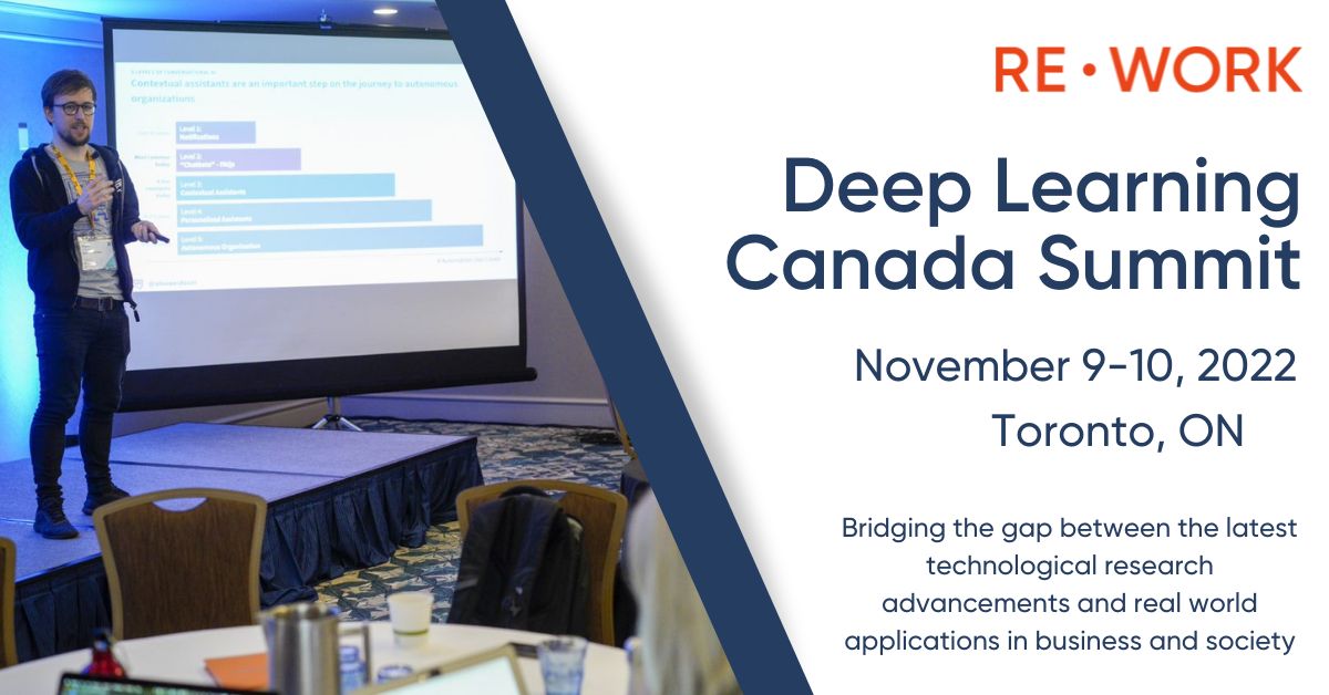 RE•WORK Deep Learning Summit - Toronto, Toronto, Ontario, Canada