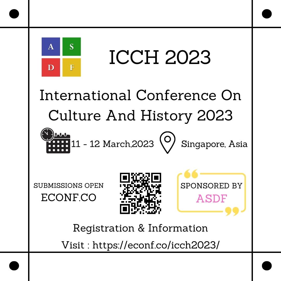 International Conference On Culture And History 2023, Singapore