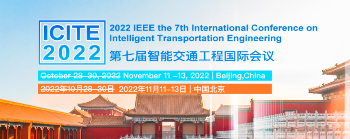 2022 7th International Conference on Intelligent Transportation Engineering (ICITE 2022), Beijing, China