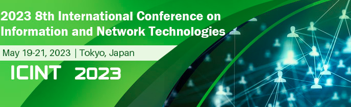 2023 8th International Conference on Information and Network Technologies (ICINT 2023), Tokyo, Japan