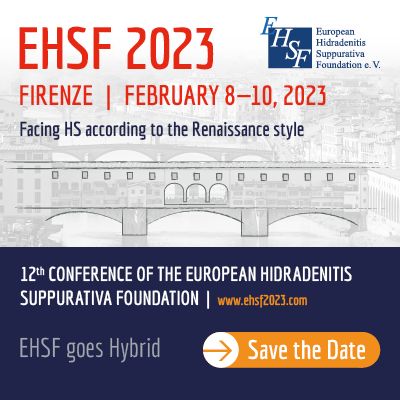 The 12th CONFERENCE of the European Hidradenitis Suppurativa Foundation e.V. goes hybrid, Firenze, Italy
