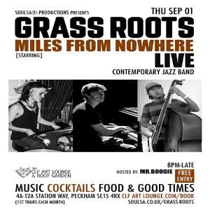 Grass Roots with Miles From Nowhere (Live), Free Entry, London, England, United Kingdom