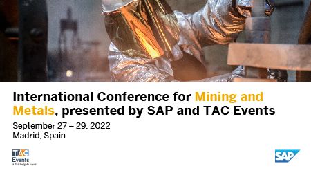 International Conference for Mining and Metals, presented by SAP and TAC Events, Madrid, Comunidad de Madrid, Spain