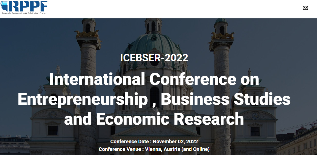 ICEBSER Vienna - International Conference on Entrepreneurship , Business Studies and Economic Research, 02 Nov 2022, Online Event