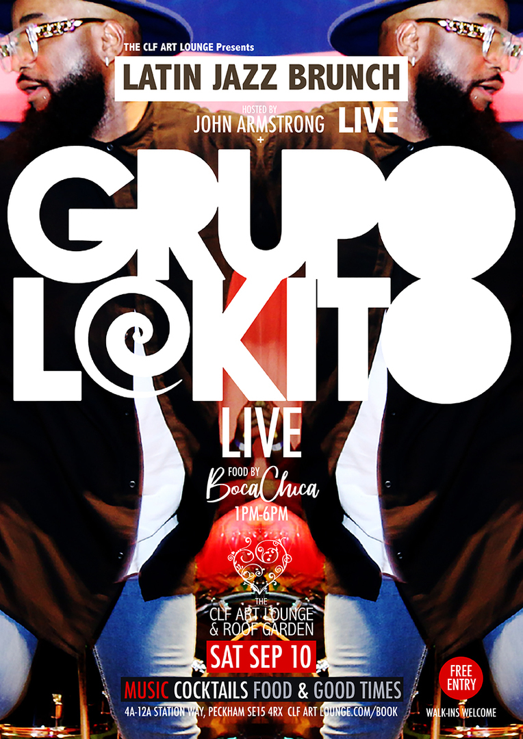 Latin Jazz Brunch Live with Grupo Lokito (Live) + DJ John Armstrong, London, England, United Kingdom