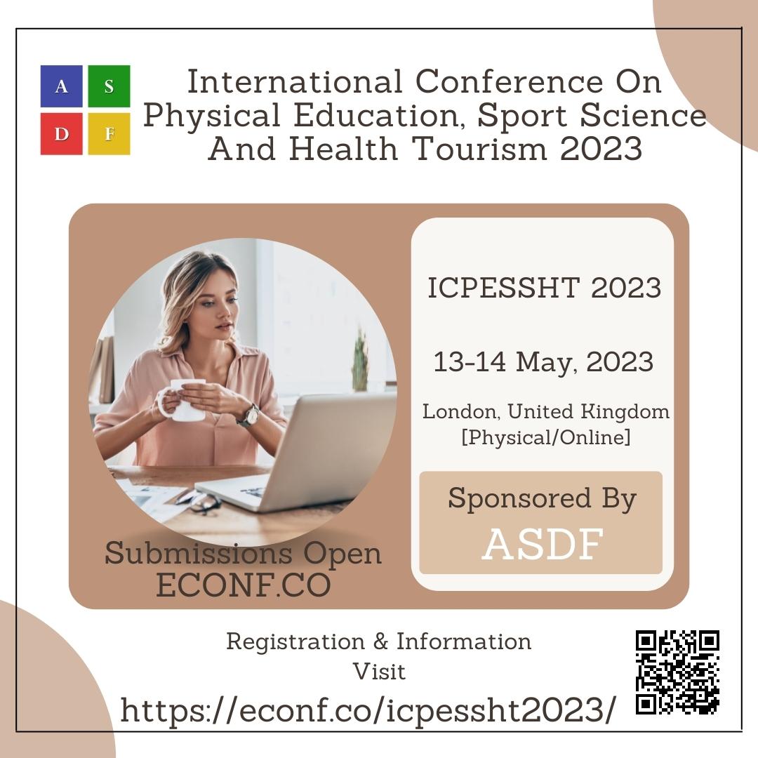 International Conference On Physical Education, Sport Science And Health Tourism 2023, London, United Kingdom