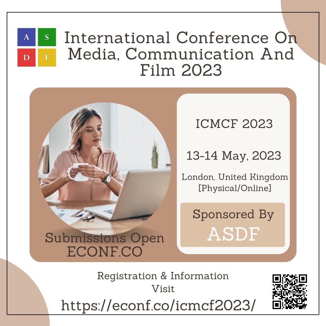 International Conference On Media, Communication And Film 2023, London, United Kingdom
