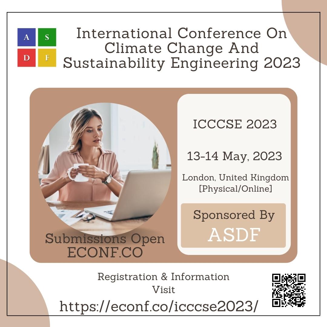 International Conference On Climate Change And Sustainability Engineering 2023, London, United Kingdom