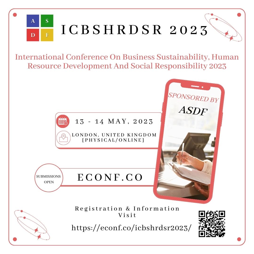 International Conference On Business Sustainability, Human Resource Development And Social Responsibility 2023, London, United Kingdom