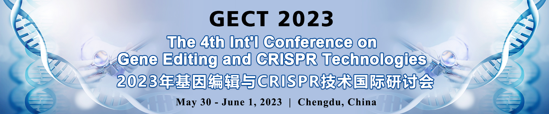 The 4th Int'l Conference on Gene Editing and CRISPR Technologies (GECT 2023), Chengdu, Sichuan, China