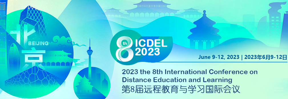 2023 the 8th International Conference on Distance Education and Learning (ICDEL 2023), Beijing, China