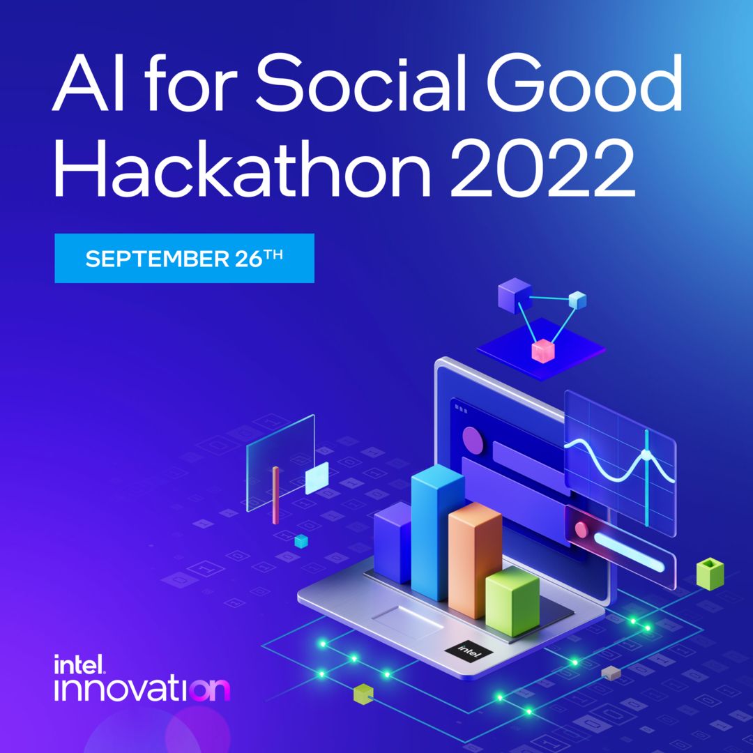 Intel® AI for Social Good Hackathon, San Jose, California, United States