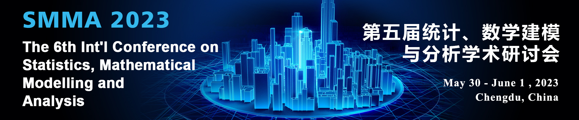 The 6th Int'l Conference on Statistics, Mathematical Modelling and Analysis (SMMA 2023), Chengdu, Sichuan, China