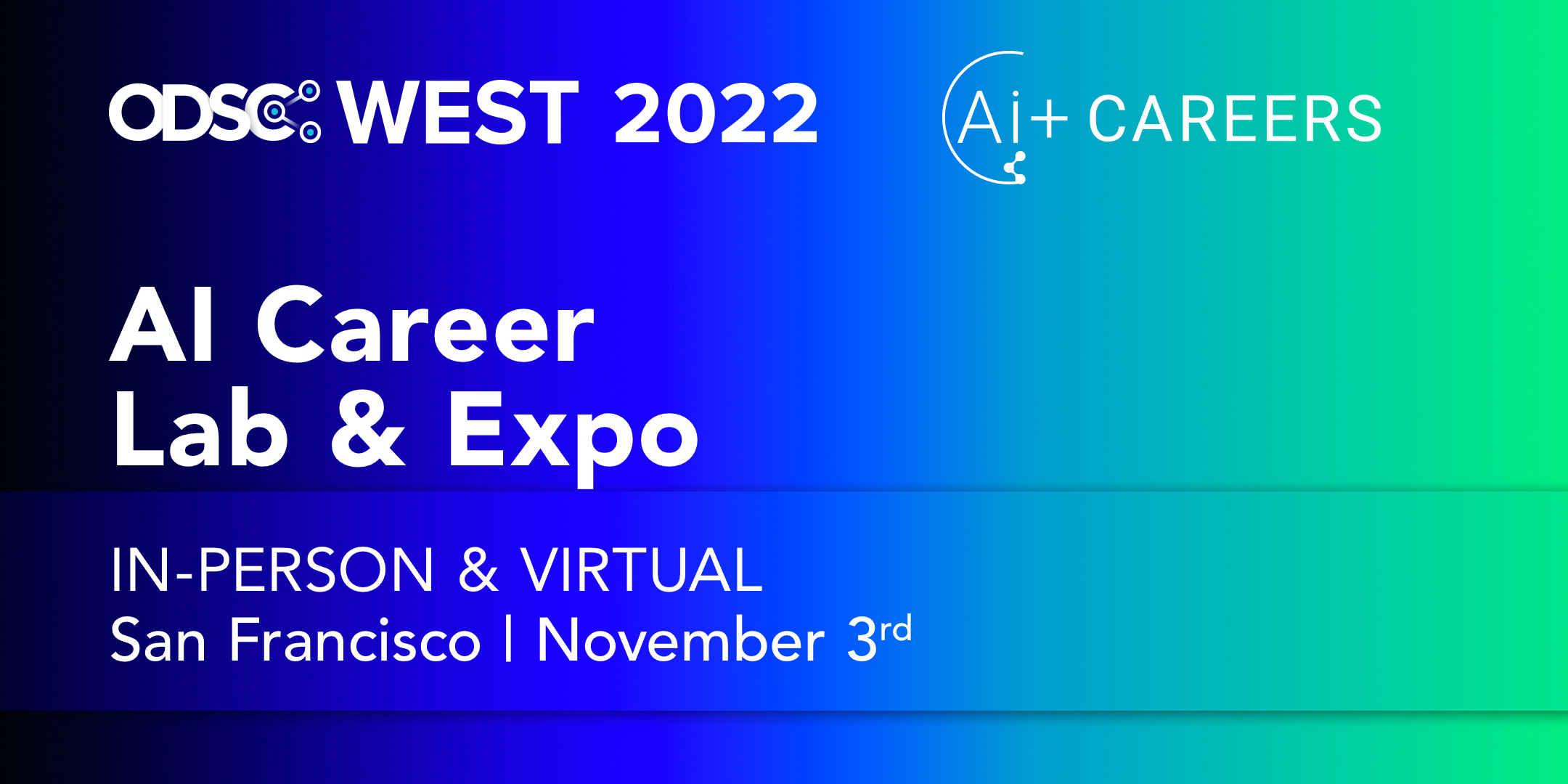 Ai + Career Lab & Expo at ODSC West 2022, Online Event