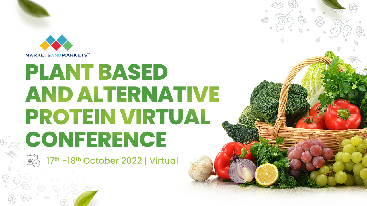 MarketsandMarkets Plant Based and Alternative Protein Virtual Conference, Online Event