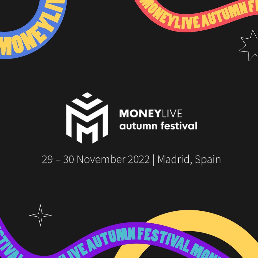 MoneyLIVE Autumn Festival 2022 | 29-30 November | NH Collection Madrid Eurobuilding, Madrid, Madrid, Comunidad de Madrid, Spain