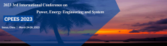 2023 3rd International Conference on Power, Energy Engineering and System (CPEES 2023) -EI