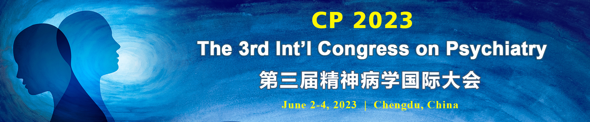 The 3rd Int’l Congress on Psychiatry (CP 2023), Chengdu, Sichuan, China