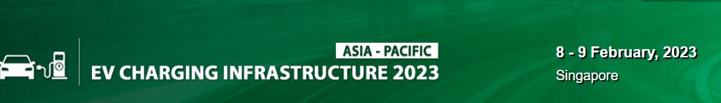 Physical Conference -  Asia-Pacific EV Charging Infrastructure 2023, Singapore