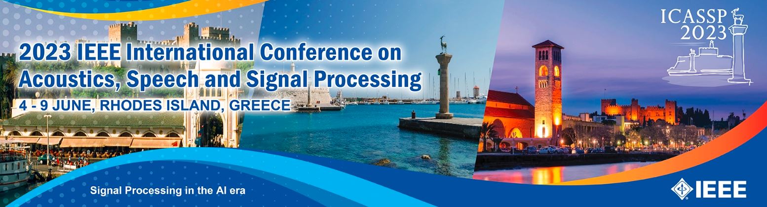 2023 IEEE International Conference on Acoustics, Speech and Signal Processing, Rhodes Island, South Aegean, Greece
