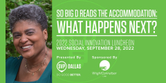 Social Innovation Luncheon - So Big D Read The Accommodation: What Happens Next?