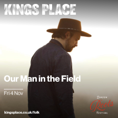 Our Man In The Field at Kings Place - London