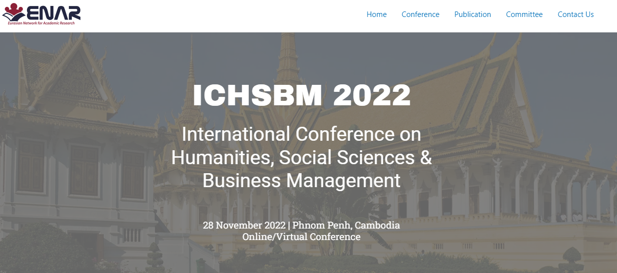 2022 The International Conference on Humanities, Social Sciences & Business Management (ICHSBM 2022), Online Event