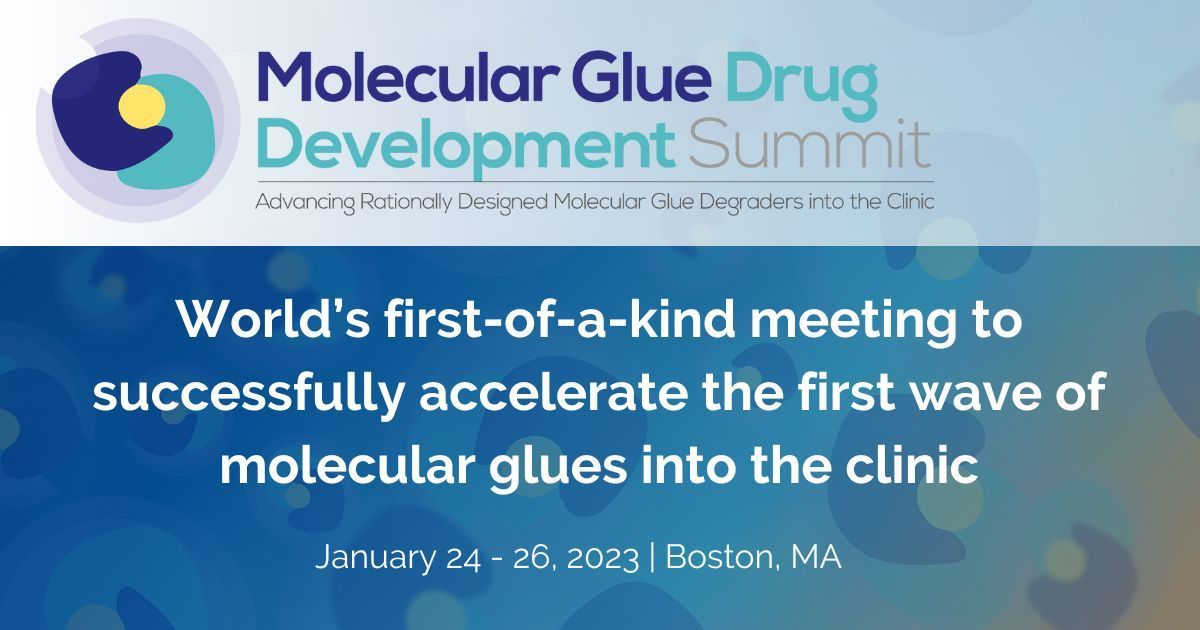 Molecular Glue Drug Development Summit 2023, Boston, Massachusetts, United States