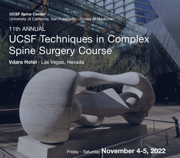 11th Annual UCSF Techniques in Complex Spine Surgery Program, Las Vegas, Nevada, United States