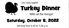 68TH ANNUAL TURKEY DINNER On Saturday October 08