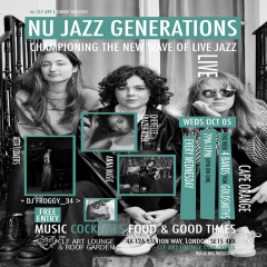 Nu Jazz Generations w/Cape Orange, Chevelle Frazer-Rose, Alia Lowers and Anna Masic (Live), Free Entry