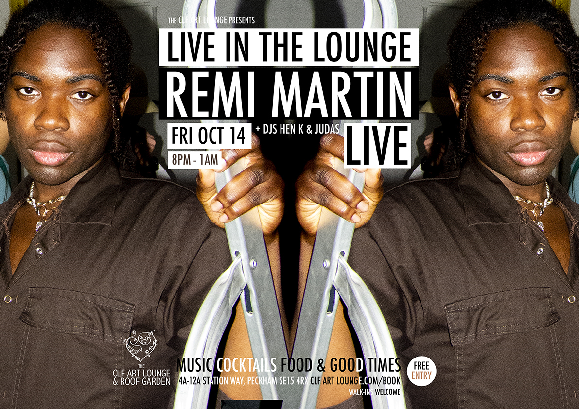 Remi Martin - Live In The Lounge + DJs Hen K and Judas, Free Entry, London, England, United Kingdom