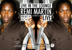 Remi Martin - Live In The Lounge + DJs Hen K and Judas, Free Entry