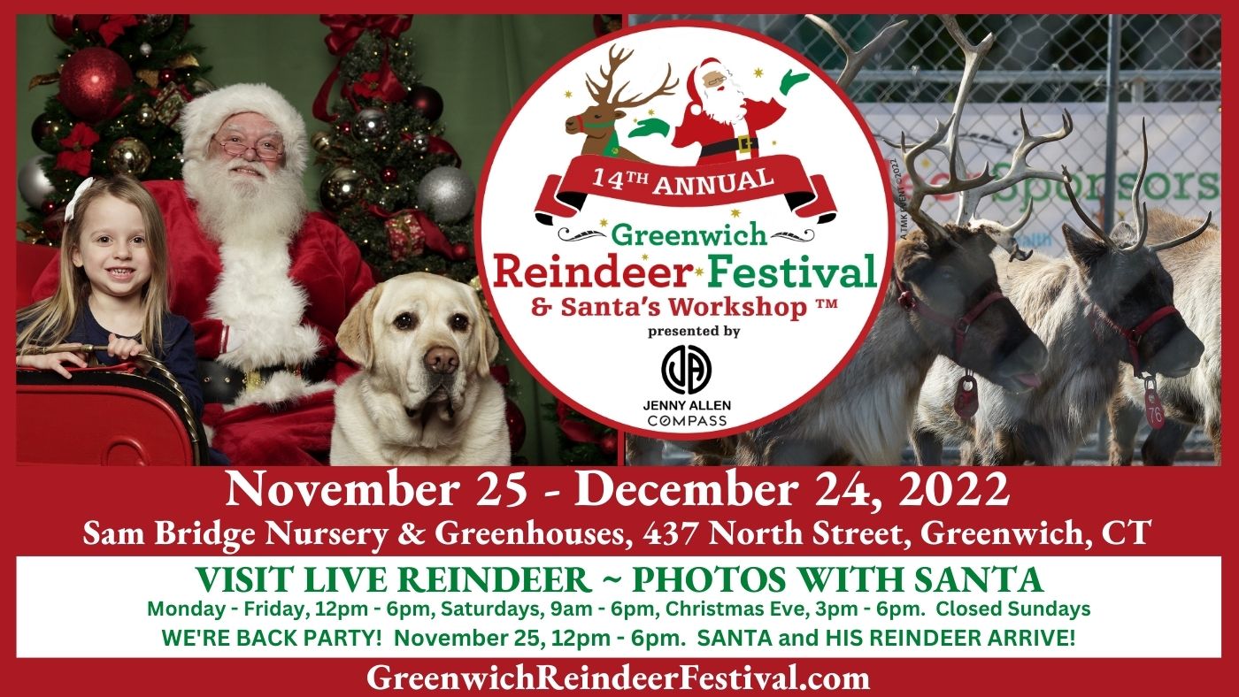 14th Annual Greenwich Reindeer Festival & Santa’s Workshop presented by Jenny Allen/Compass Real Estate, Fairfield, Connecticut, United States