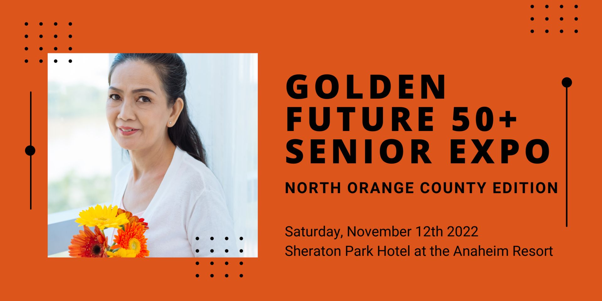 Golden Future 50+ Senior Expo - Orange County Edition, Anaheim, California, United States