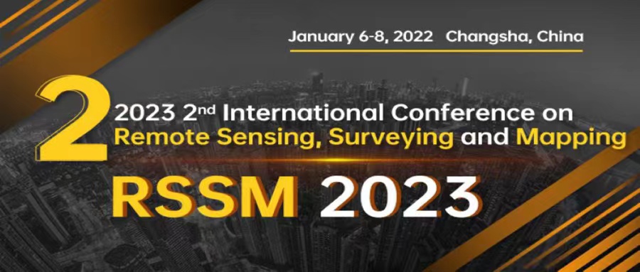 2023 2nd International Conference on Remote Sensing, Surveying and Mapping, Changsha, Hunan, China