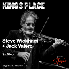 Steve Wickham + Jack Valero at Kings Place - London