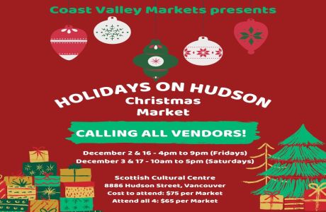Vendor Call Out! Holidays on Hudson Christmas Market, Vancouver, British Columbia, Canada