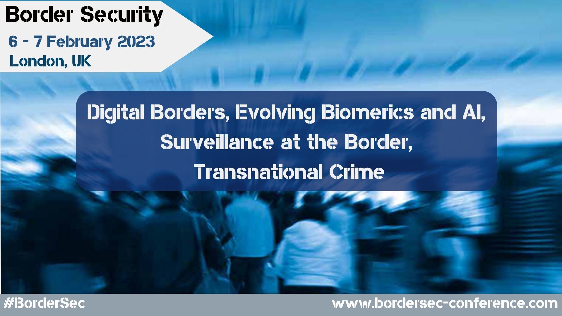 15th Annual Border Security Conference, London, United Kingdom