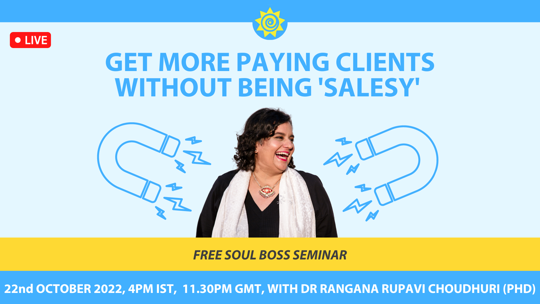 FREE Soul Boss Seminar! with Dr. Rangana Rupavi Choudhuri (Ph.D.) October 2022 - Online, Online Event