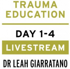 Treating PTSD + Complex Trauma with Dr Leah Giarratano 21-22 and 28-29 September 2023 Livestream - Copenhagen