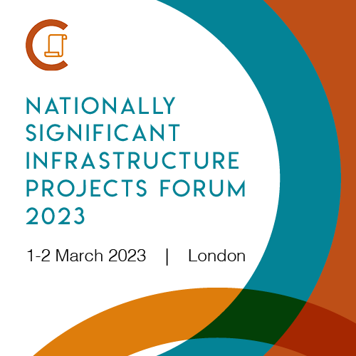 Nationally Significant Infrastructure Projects Forum 2023, London, United Kingdom