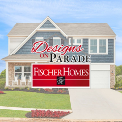 Designs on Parade Louisville | Fischer Homes