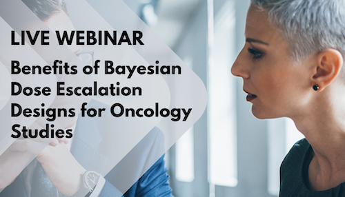 Benefits of Bayesian Dose Escalation Designs for Oncology Studies, Online Event