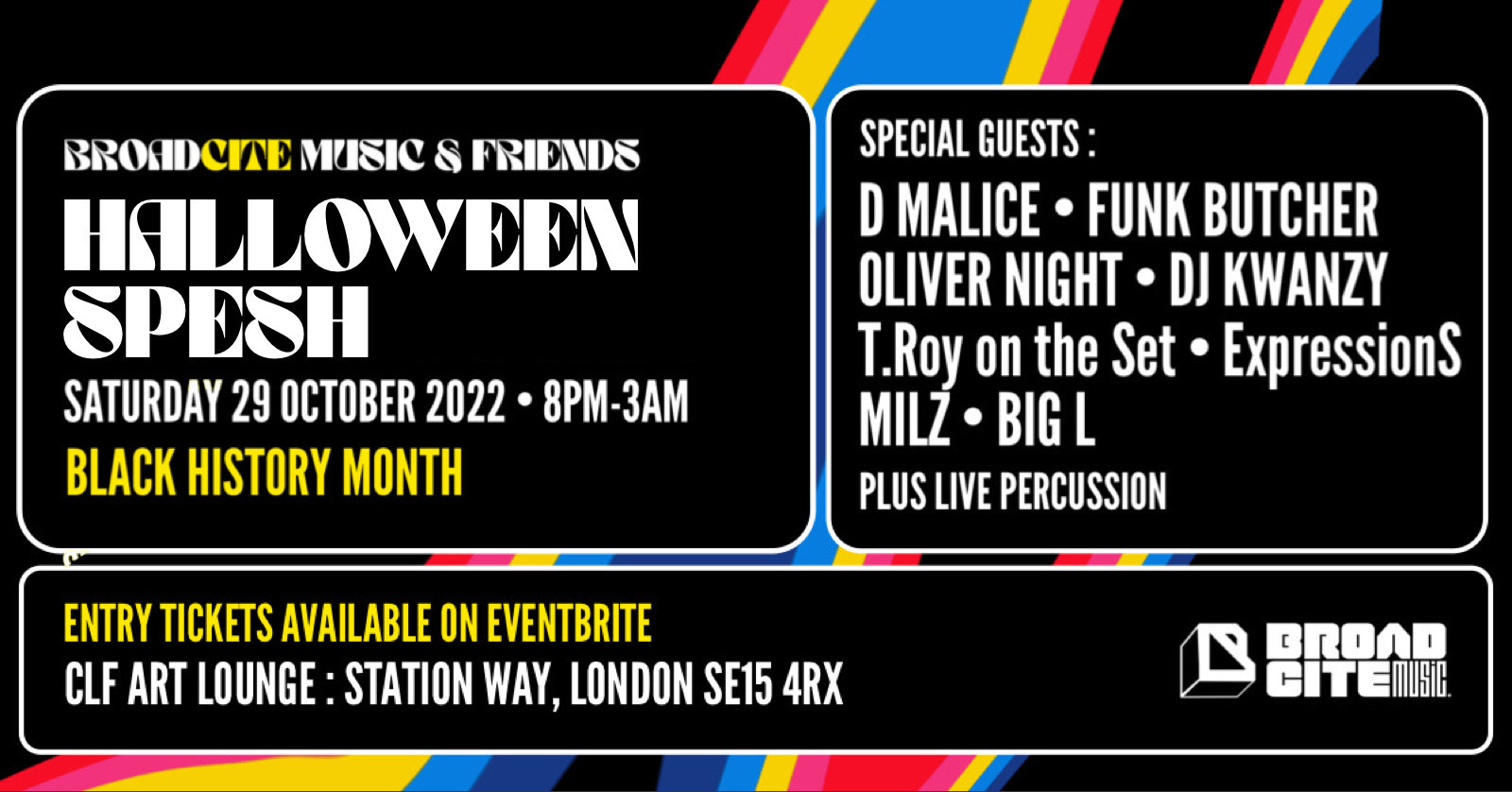 Broadcite Music and Friends Halloween Spesh, Free Entry, London, England, United Kingdom