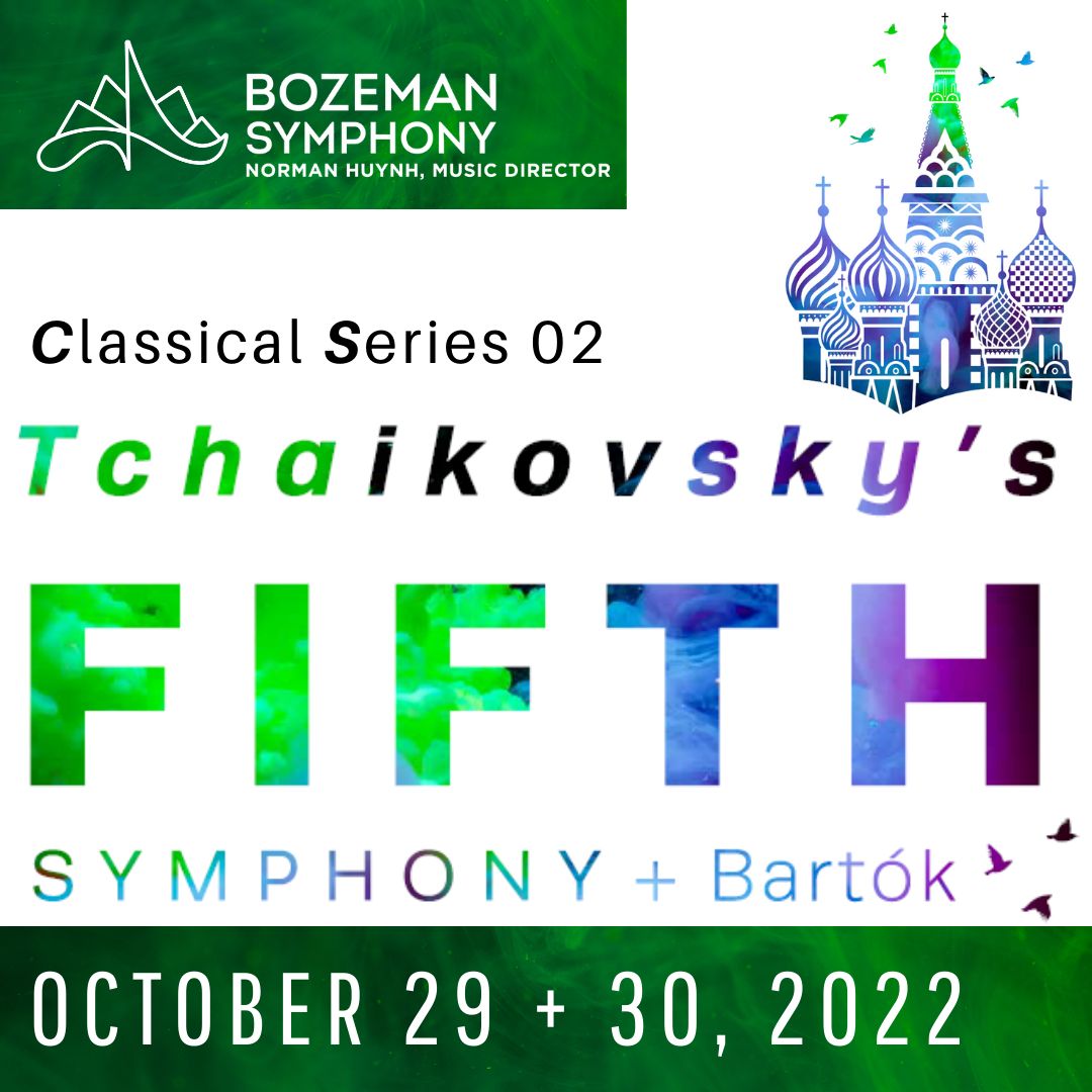 BOZEMAN SYMPHONY: Tchaikovsky's Symphony No. 5, Bozeman, Montana, United States